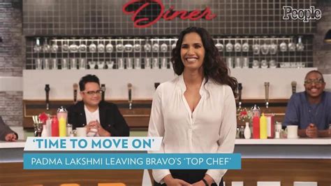 Padma Lakshmi Announces Shes Leaving ‘top Chef After 17 Years Time
