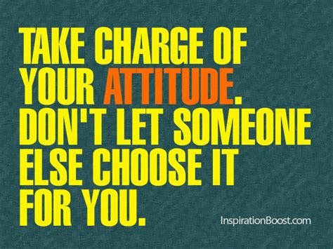 Take Charge Of Your Attitude Inspiration Boost