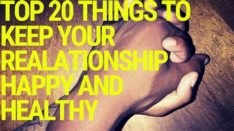 Top 20 Things To Keep Your Relationship Happy And Healthy ️ Youtube