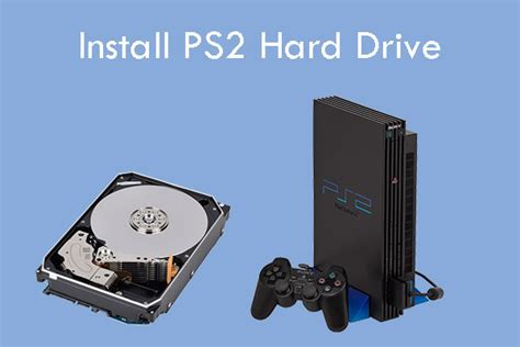 How To Install Ps2 Hard Drive And Set Up Opl Minitool Partition Wizard