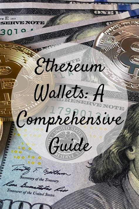 Ethereum Wallets A Comprehensive Guide Mom And More