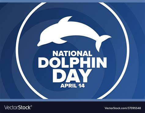 National Dolphin Day April 14 Holiday Concept Vector Image