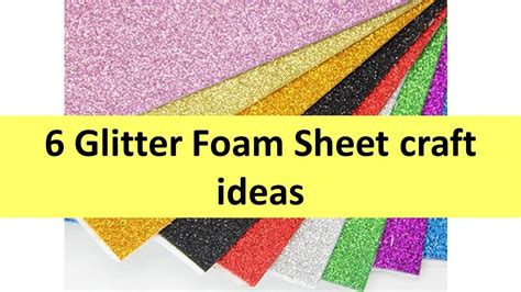 Diy 6 Super Easy N Quick Glitter Foam Sheet Crafts For Beginners