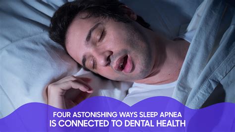 Four Astonishing Ways Sleep Apnea Is Connected To Dental Health
