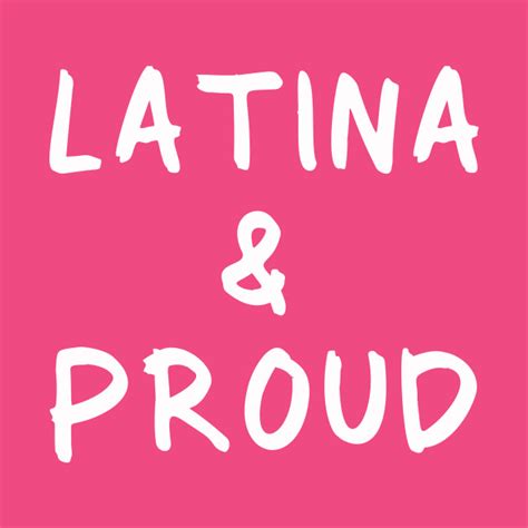 latina and proud af pride shirt top latina proud t shirt teepublic