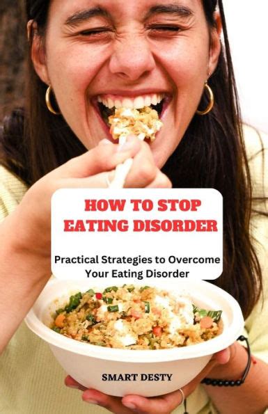 How To Stop Eating Disorder Practical Strategies To Overcome Your Eating Disorder By Smart