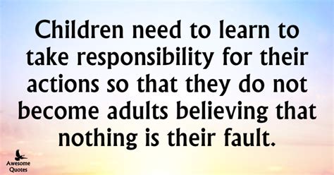 Children Need To Learn To Take Responsibility For