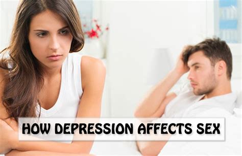 How Depression Affects Sex Health And Medical Guide