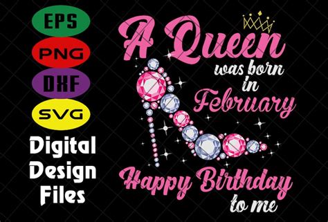 A Queen Was Born In February Svg Birthday Svg Queens Etsy