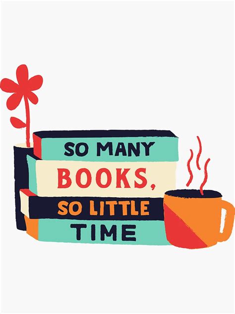 So Many Books So Little Time Magic Reading Lover Friend Mother