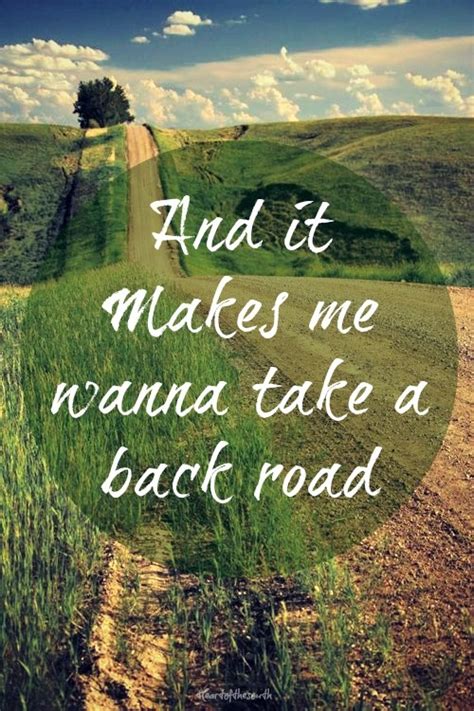 I think i always had a musicality, and i think i could tell a good song from a bad song. take a back road on Tumblr