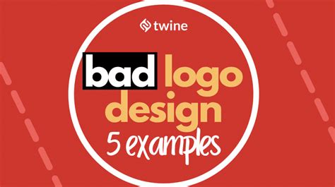 5 Examples Of Bad Logo Design And What To Do Instead Twine Blog