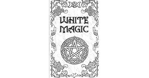 White Magic Spell Book Wiccan White Magic Spell Book For Beginners By