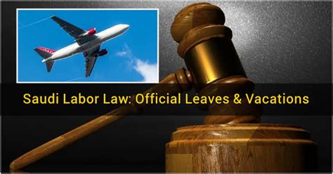 Saudi Labor Law Official Leaves And Vacations Saudi Arabia Ofw