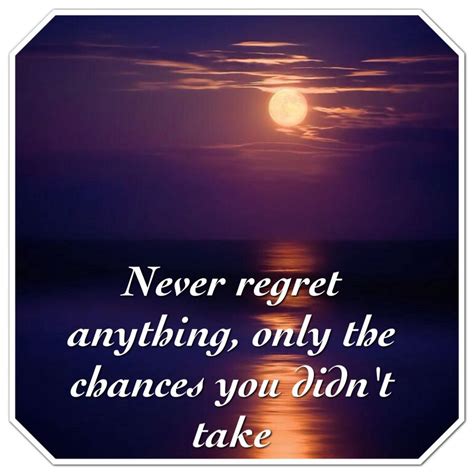 You regret what you didn't do. Pin by Melinda Mueller Mcgovern on Quotes (With images) | Never regret, Regrets, Quotes