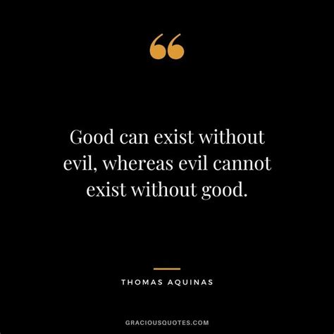 Good Can Exist Without Evil Whereas Evil Cannot Exist Without Good