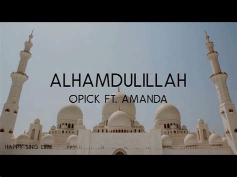 C g f bersujud kepada allah am g c bersyukur sepanjang waktu…. Opick ft. Amanda - Alhamdulillah (Lirik) - YouTube