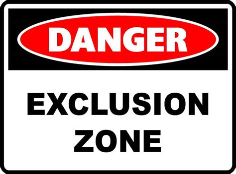 danger signs exclusion zone safety