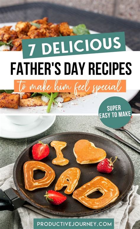 7 Delicious Fathers Day Recipes To Make Him Feel Special Recipes Ingredients Recipes Food