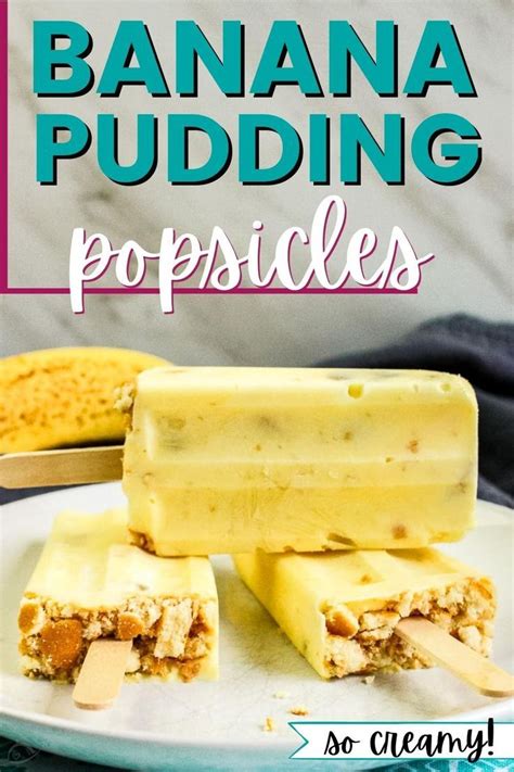 These Easy Banana Pudding Popsicles Taste Exactly Like Your Mamas