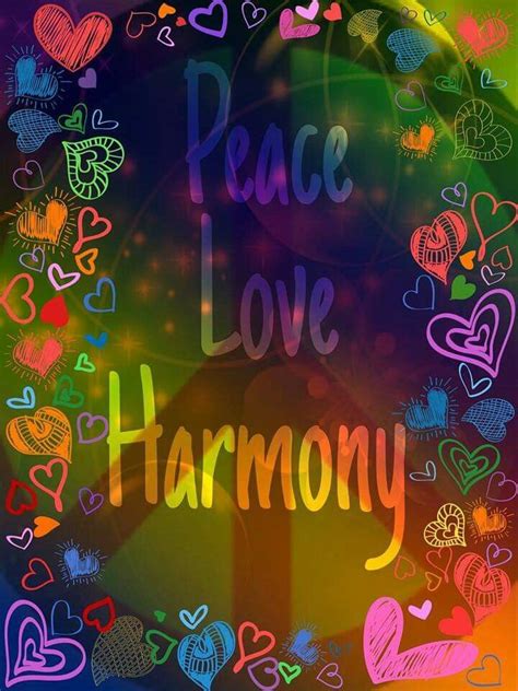Peace Love And Harmony Peace And Love Peace Hippie Quotes