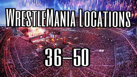 wrestlemania 36 50 location predictions youtube