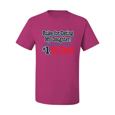 rules for dating my daughter 1 you cant funny dad fathers day t men t ebay