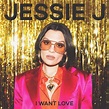 Jessie J returns with brand new single “I Want Love”. - All 'Bout Music ...