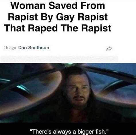 Theres Always A Bigger Fish Prequel Memes Know Your Meme