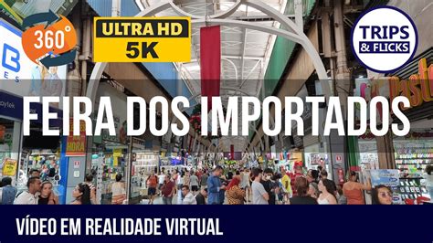 Vr 360 Feira Dos Importados De Brasília Youtube