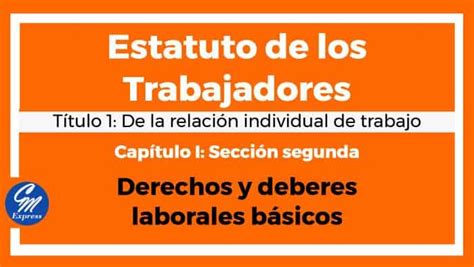 Derechos Y Deberes Laborales Básicos Estatuto De Los Trabajadores 2024