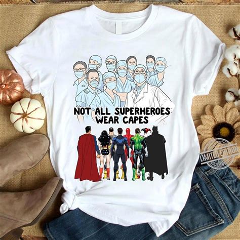 Not All Superheroes Wear Capes Nurse Doctor Nurse Apparel Nurse