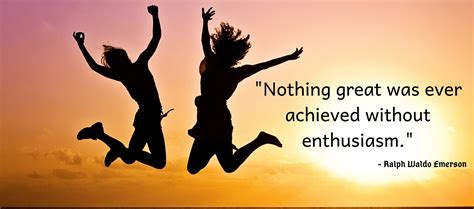 Famous Quote: Nothing great was ever achieved without enthusiasm | Poly Languages