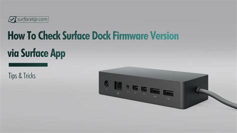 How To Check Surface Dock Firmware Version Surfacetip
