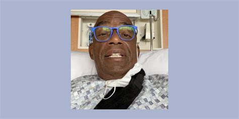 Al Roker Says Surgery Was A Success In Hospital Video Now Comes The
