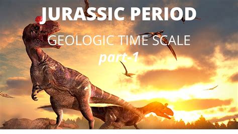 The Jurassic Period Geologic Time Scale Geology Geography Gate