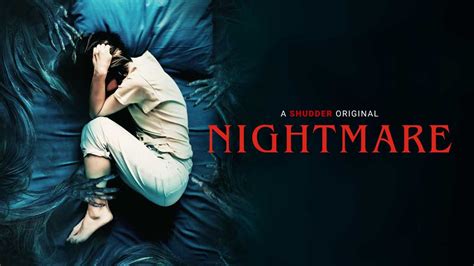 Nightmare 2023 Review Shudder Horror Heaven Of Horror