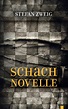 Schachnovelle: Stefan Zweig (Bibliothek der Weltliteratur) von Stefan ...