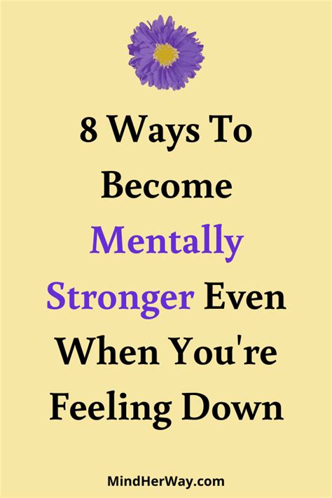 8 Powerful Tips To Become A Mentally Stronger Person Mentally Strong