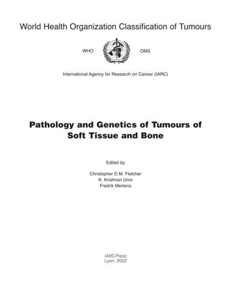 Who Classification Of Soft Tissue Tumours International Agency For