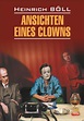 Heinrich Theodor Böll, Ansichten eines Clowns / Глазами клоуна. Книга ...