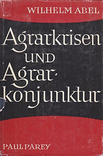 Agrarkrisen Und Agrarkonjunktur Eine Geschichte Der Land Und