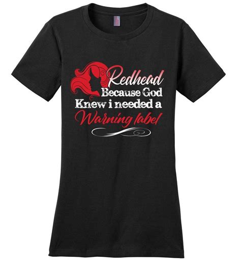 A Women S Black T Shirt That Says Redhead Because God Knew I Needed A Nursing