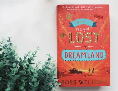 when we got lost in dreamland by ross welford