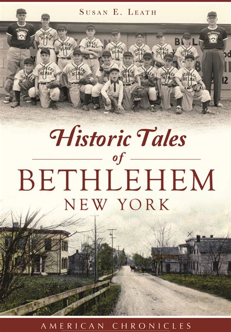 Bethlehem Ny History Historic Tales Of Bethlehem New York On Sale Now