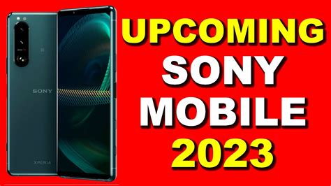 Upcoming Sony Mobile 2023 Sony Xperia 2023 Phone Best Sony Mobile