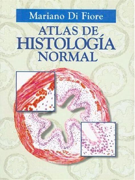Atlas De Histologia Normal By Mariano S H Di Fiore El Ateneo 2000