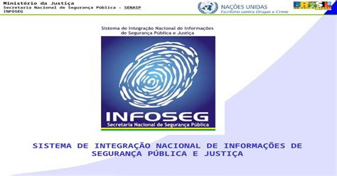 Ministério Da Justiça Secretaria Nacional De Segurança Pública Senasp Infoseg Sistema De