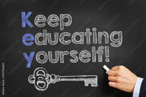 Keep Educating Yourself Stock Photo Adobe Stock