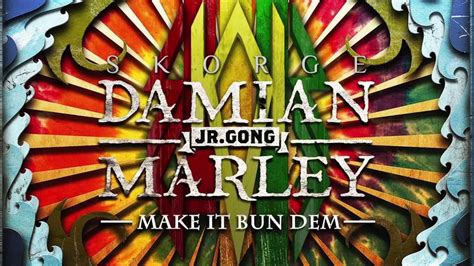 Damian Marley Feat Skrillex Make It Bun Dem Youtube